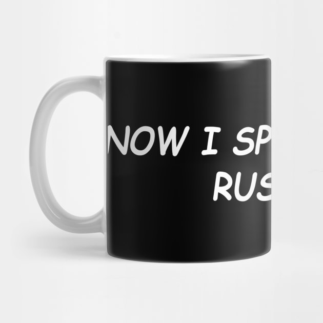 Now I Speak Fluent Russian by hothippo